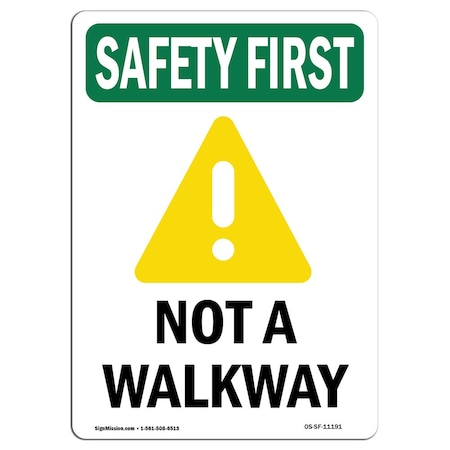 Signmission OSHA SAFETY FIRST, 10" Height, Aluminum, 10" x 7", Portrait, Not Walkway With Symbol, Made in USA OS-SF-A-710-V-11191